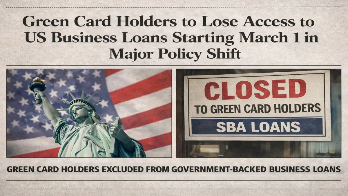 green card holders business loan update, US business loans policy shift March 1, government backed loans eligibility change, immigrant entrepreneurs loan access USA, SBA loan rule change 2026, green card holders funding restriction, US small business loan policy update, business loan ban for green card holders, government loan changes March 1, immigrant owned business funding news, SBA business loan update, US loan eligibility rules